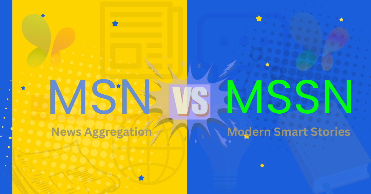 MSN vs MSSN: A Complete and Clear Comparison for Modern Readers