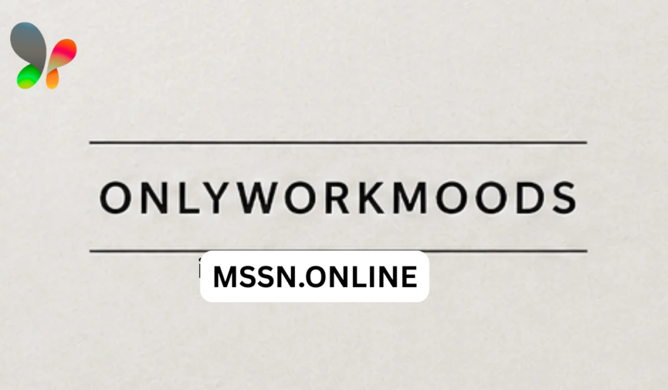 onlyworkmoods com